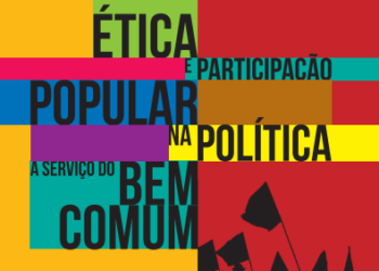 ÉTICA E PARTICIPAÇÃO POPULAR NA POLÍTICA A SERVIÇO DO BEM COMUM – ANO XXXI – 2018